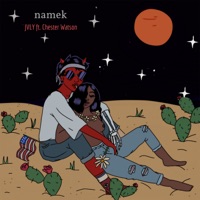 Namek (feat. Chester Watson) - Single - JVLY
