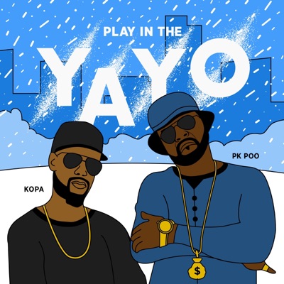 Play in the Yayo (feat. Kopa) - Single