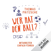 Wer hat den Ball? Mitarbeiter einfach führen