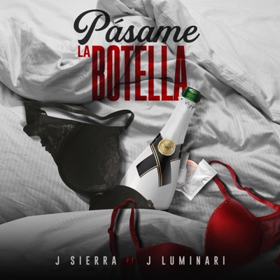 Pasame la Botella (feat. J Luminari) - Single