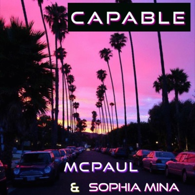 Capable (feat. Sophia Mina) - Single