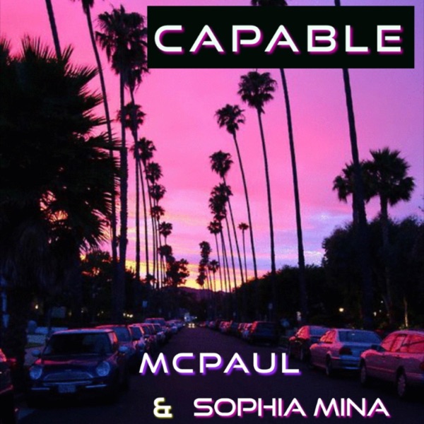 Capable (feat. Sophia Mina)