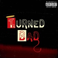Turned Bad - Single - TX