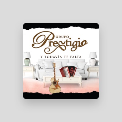 Listen to Grupo Prestigio, watch music videos, read bio, see tour dates & more!