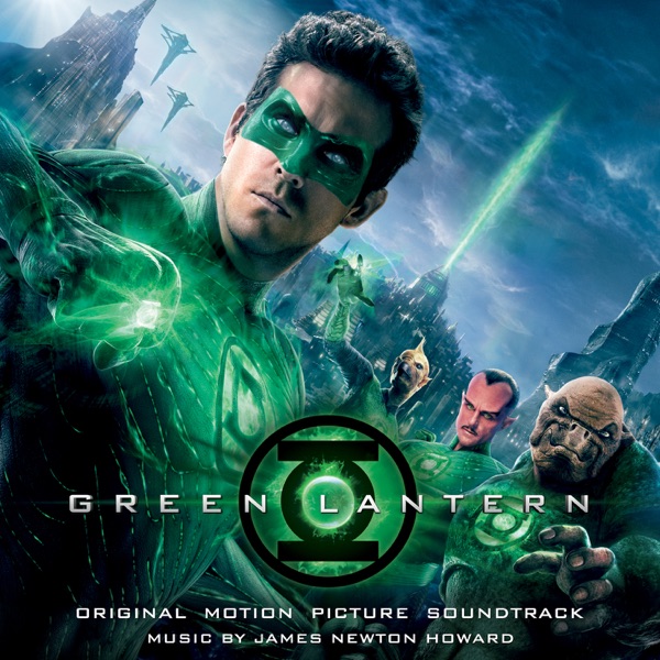 Green Lantern (Original Motion Picture Soundtrack) - James Newton Howard