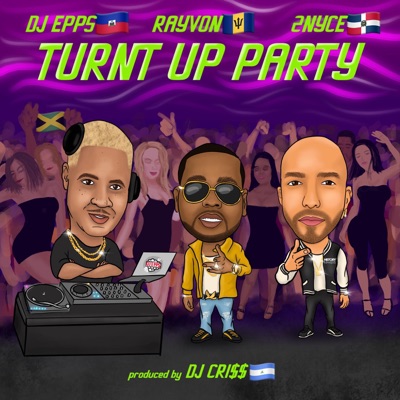 Turnt Up Party (feat. Rayvon & 2nyce) - Single
