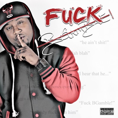 Fuck BGamble! (2018) [feat. Brandon from the Suburbs]