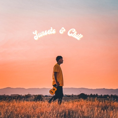 Sunsets & Chill - Single