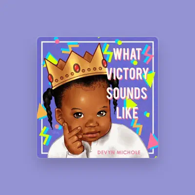 Listen to Devyn Michole, watch music videos, read bio, see tour dates & more!