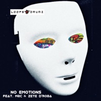 No Emotions (feat. M2c & Zete D'roba) - Single - Loops N Drumz