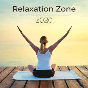 Relaxation Zone 2020: Deep Relaxation Music Therapy for Meditation, Sleep, Slumber and Rest