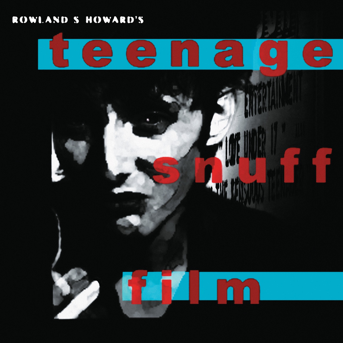 Teenage Snuff Film by Rowland S. Howard