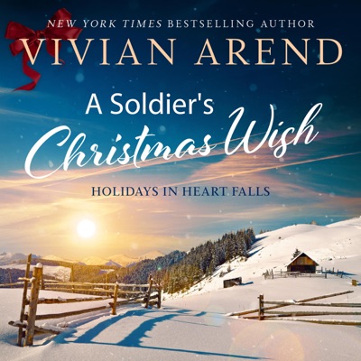 A Soldier's Christmas Wish: Holidays in Heart Falls, Book 2 (Unabridged)