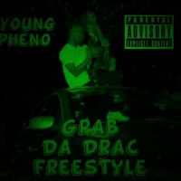 Grab Da Drac (Freestyle) - Single - Young Pheno Aka TheRapPlug