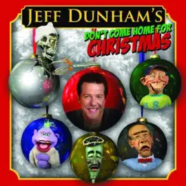 Jeff Dunham: Don't Come Home for Christmas (Original Recording)