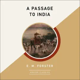 A Passage to India (AmazonClassics Edition) (Unabridged)
