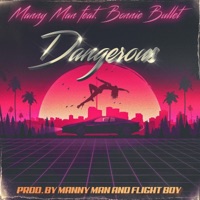 Dangerous (feat. Bonnie Bullet) - Single - Manny Man