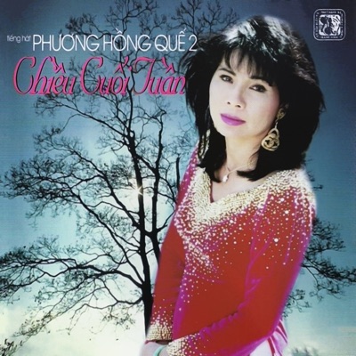 Phương Hồng Quế - Chiều cuối tuần Vol.2