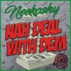 Nah Deal With Dem - Single