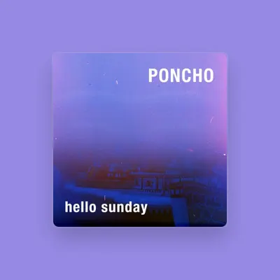 Listen to Poncho, watch music videos, read bio, see tour dates & more!