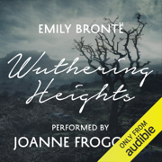 Wuthering Heights: An Audible Exclusive Performance (Unabridged)