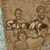 Stream & download Save Me - Single