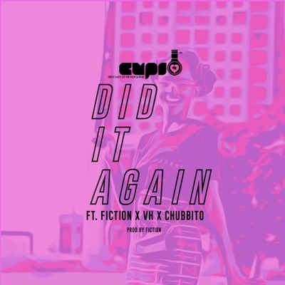 Did It Again (feat. VH, Chubbito & Fiction) - Single