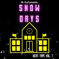 Snow Days - Mr. Cru2