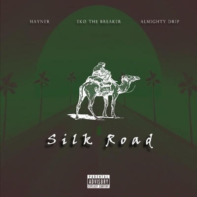 Silk Road (feat. EKØ THE BREAKER & Almighty Drip) - Single