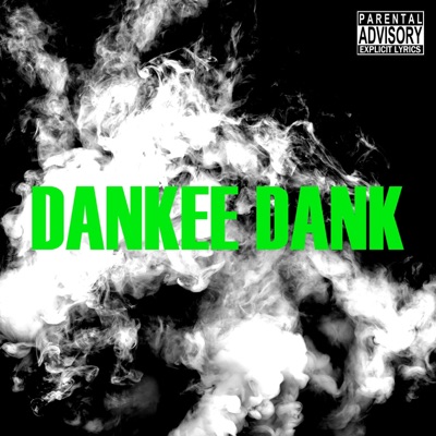Dankee Dank (Puff Tha Pain Away) - Single