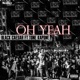 Oh Yeah feat Tone Kapone Single