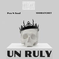 UNRULY (feat. 100Ratchet) - Single - PenNSoul