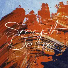 Listen to Smooth Deluxe, watch music videos, read bio, see tour dates & more!