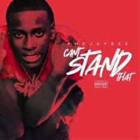 Can't Stand That - Single - PME JayBee
