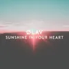 Stream & download Sunshine in Your Heart - Single