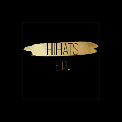 Listen to HiHats, watch music videos, read bio, see tour dates & more!