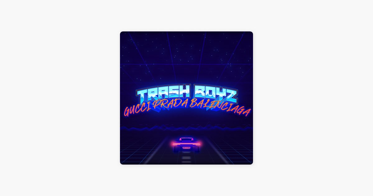 Gucci Prada Balenciaga - Song by Trash Boyz - Apple Music