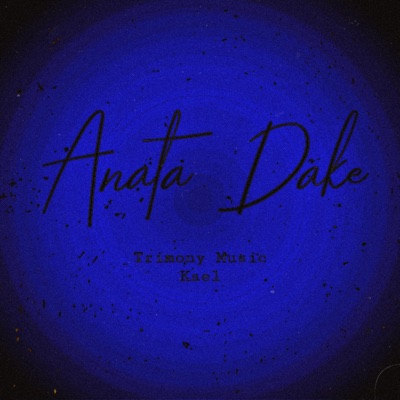 Anata Dake (feat. Kael) - Single