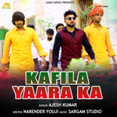 Kafila Yara Ka (feat. Gullu Tanwar, Juginder Bhati & Vipin Bandwari)