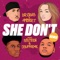 She Don't (Code Blue Remix) [feat. SIXTEEN AND JSUPREME] - Single