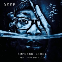 Deep (feat. Grady Baby Dallas) - Single - Empress Libra