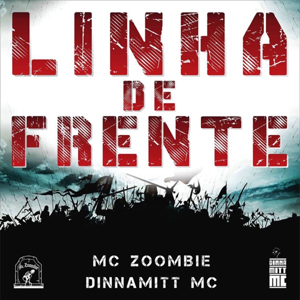 Linha de Frente (feat. Mc Zoombie)