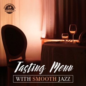 Tasting Menu with Smooth Jazz: Restaurant Music 2019