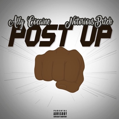 Post Up (feat. Notorious Bxtch) - Single