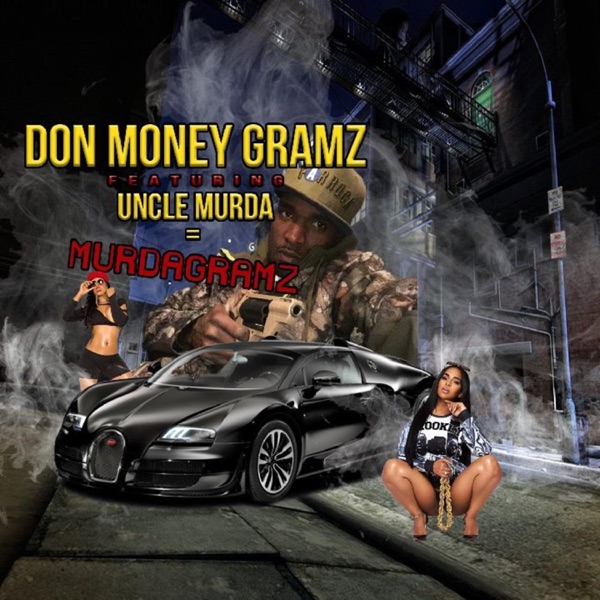 Murdagramz (feat. Uncle Murda) - Single - Don Moneygramz