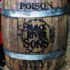 black river sons - Poison Stuff
