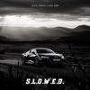 S.L.O.W.E.D. - Single