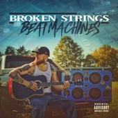 Broken Strings & Beat Machines artwork