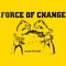 For a Change - Force of Change lyrics