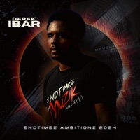 Endtimez Ambitionz 2024 - Single - Darak Ibar